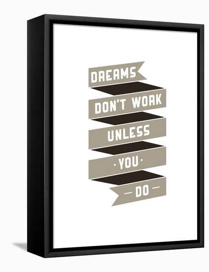 Dreams Don't Work-null-Framed Premier Image Canvas