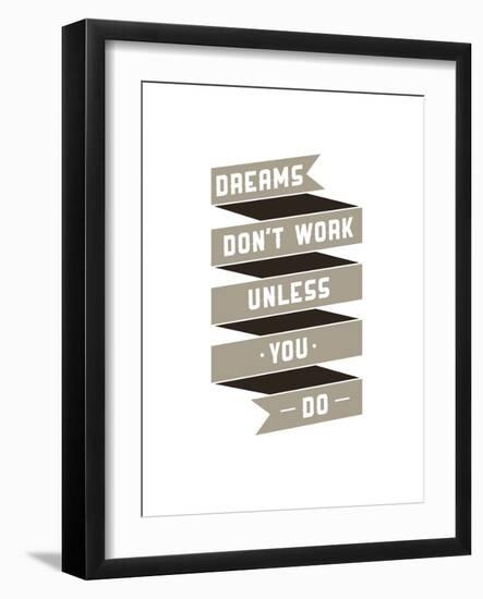 Dreams Don't Work-null-Framed Art Print