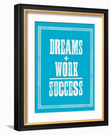 Dreams Work Success-Brett Wilson-Framed Art Print