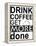 Drink Coffee-Jan Weiss-Framed Stretched Canvas