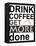 Drink Coffee-Jan Weiss-Framed Stretched Canvas