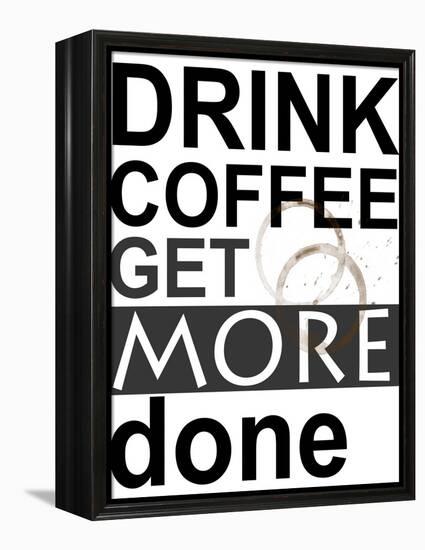 Drink Coffee-Jan Weiss-Framed Stretched Canvas