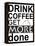 Drink Coffee-Jan Weiss-Framed Stretched Canvas