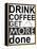 Drink Coffee-Jan Weiss-Framed Stretched Canvas