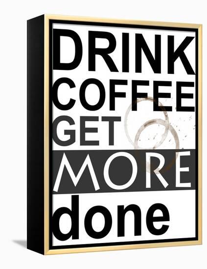 Drink Coffee-Jan Weiss-Framed Stretched Canvas