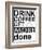 Drink Coffee-Jan Weiss-Framed Premium Giclee Print