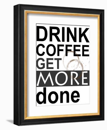 Drink Coffee-Jan Weiss-Framed Premium Giclee Print