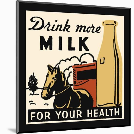 Drink more Milk for your Health-Retro Series-Mounted Art Print