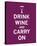 Drink Wine and Carry On-The Vintage Collection-Framed Stretched Canvas