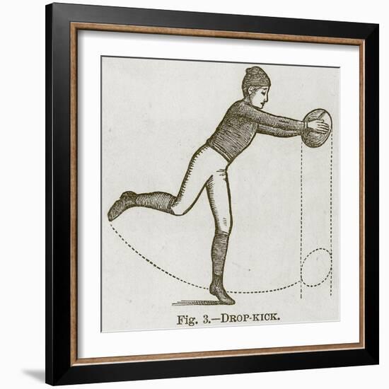 Drop-Kick, Illustration for 'Cassell's Book of Sports and Pastimes', C.1890-null-Framed Giclee Print