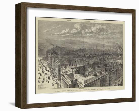 Dublin Illustrated, Bird'S-Eye View from the Summit of Nelson Column-null-Framed Giclee Print