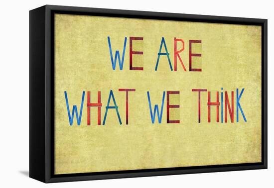 Earthy Background And Design Element Depicting The Words "We Are What We Think"-nagib-Framed Stretched Canvas