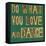 Earthy Background Image And Design Element Depicting The Words "Do What You Love And Dance"-nagib-Framed Stretched Canvas