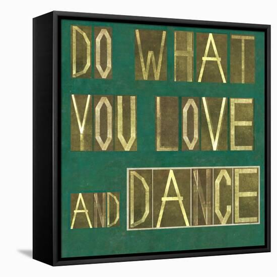 Earthy Background Image And Design Element Depicting The Words "Do What You Love And Dance"-nagib-Framed Stretched Canvas