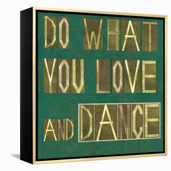 Earthy Background Image And Design Element Depicting The Words "Do What You Love And Dance"-nagib-Framed Stretched Canvas