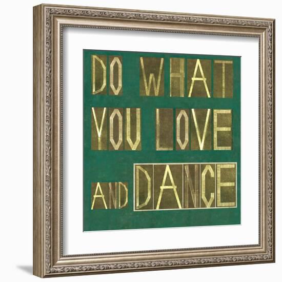 Earthy Background Image And Design Element Depicting The Words "Do What You Love And Dance"-nagib-Framed Art Print