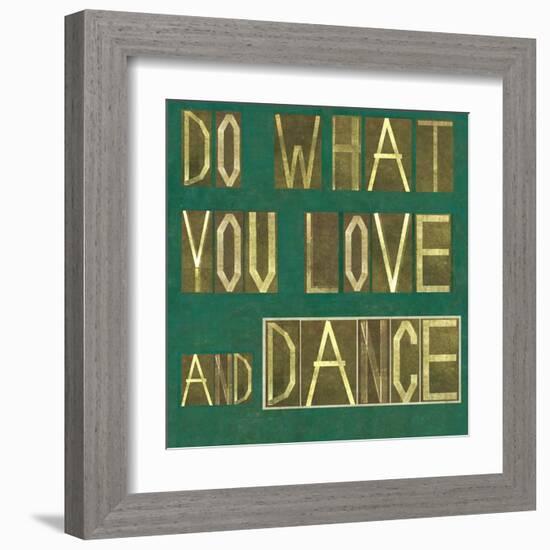 Earthy Background Image And Design Element Depicting The Words "Do What You Love And Dance"-nagib-Framed Art Print