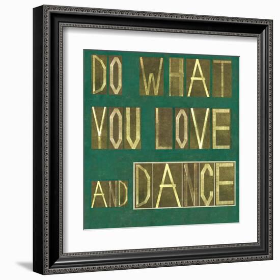 Earthy Background Image And Design Element Depicting The Words "Do What You Love And Dance"-nagib-Framed Art Print