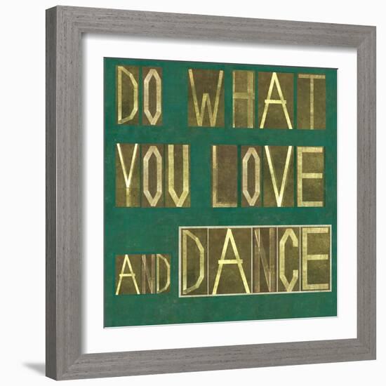 Earthy Background Image And Design Element Depicting The Words "Do What You Love And Dance"-nagib-Framed Art Print