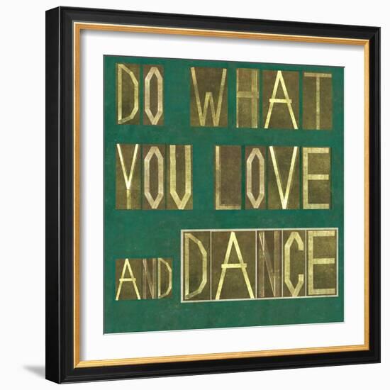 Earthy Background Image And Design Element Depicting The Words "Do What You Love And Dance"-nagib-Framed Art Print