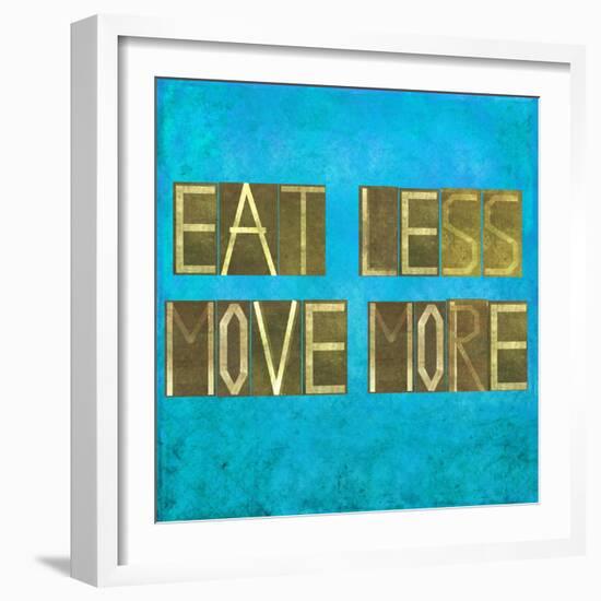 Earthy Background Image And Design Element Depicting The Words "Eat Less, Move More"-nagib-Framed Art Print