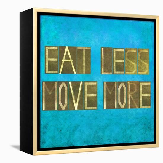 Earthy Background Image And Design Element Depicting The Words "Eat Less, Move More"-nagib-Framed Stretched Canvas