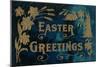 Easter Greetings, Blue and Gold-null-Mounted Art Print