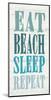 Eat, Beach, Sleep, Repeat-Sparx Studio-Mounted Art Print