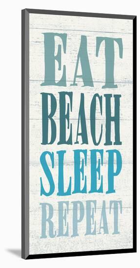 Eat, Beach, Sleep, Repeat-Sparx Studio-Mounted Art Print