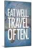 Eat Well Travel Often Art Print Poster-null-Mounted Art Print