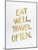 Eat Well Travel Often - Gold Ink-Cat Coquillette-Mounted Giclee Print