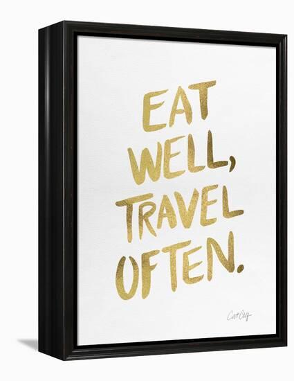 Eat Well Travel Often - Gold Ink-Cat Coquillette-Framed Premier Image Canvas