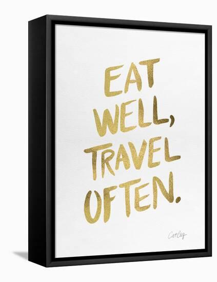 Eat Well Travel Often - Gold Ink-Cat Coquillette-Framed Premier Image Canvas