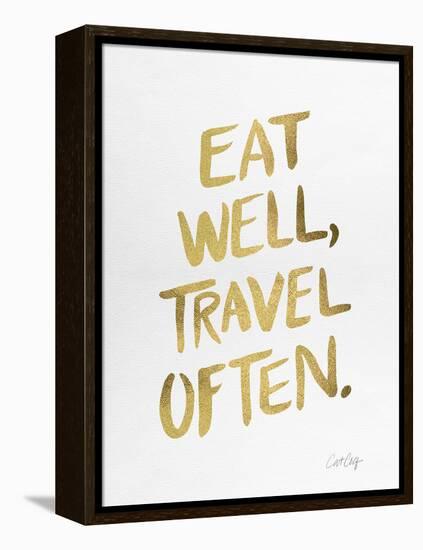 Eat Well Travel Often - Gold Ink-Cat Coquillette-Framed Premier Image Canvas