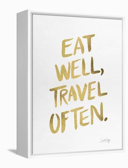 Eat Well Travel Often - Gold Ink-Cat Coquillette-Framed Premier Image Canvas