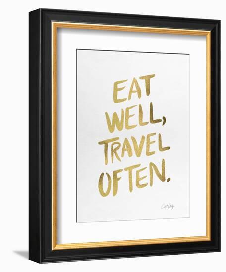 Eat Well Travel Often - Gold Ink-Cat Coquillette-Framed Premium Giclee Print