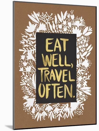 Eat Well Travel Often - White Floral-Cat Coquillette-Mounted Art Print