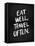 Eat Well Travel Often - White Ink-Cat Coquillette-Framed Premier Image Canvas