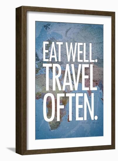 Eat Well Travel Often-null-Framed Premium Giclee Print