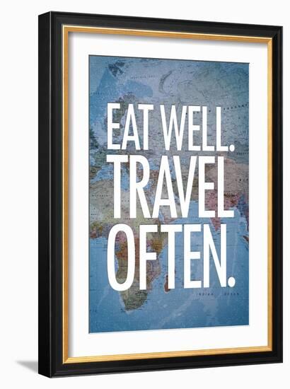 Eat Well Travel Often-null-Framed Premium Giclee Print