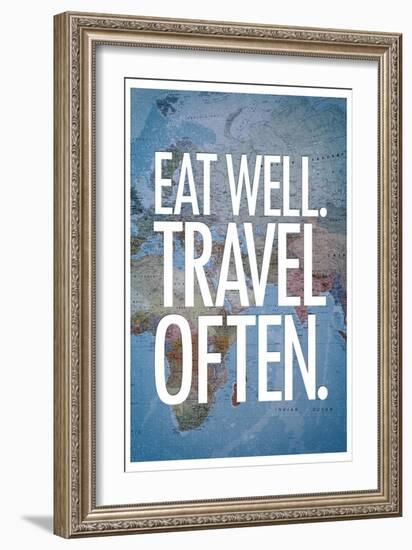 Eat Well Travel Often-null-Framed Premium Giclee Print