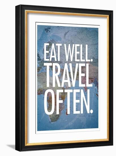 Eat Well Travel Often-null-Framed Premium Giclee Print