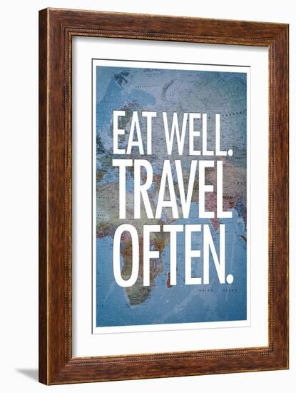 Eat Well Travel Often-null-Framed Art Print