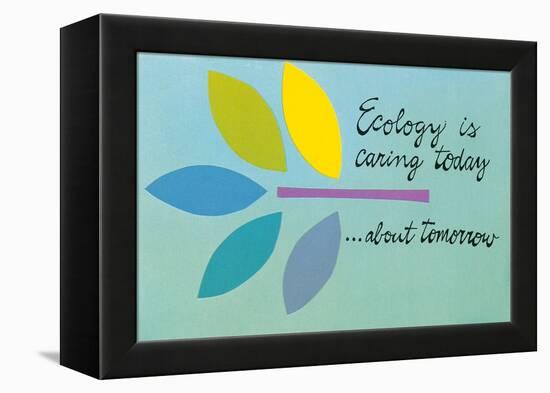 Ecology is Caring Today about Tomorrow-null-Framed Stretched Canvas