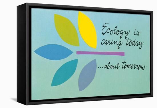 Ecology is Caring Today about Tomorrow-null-Framed Stretched Canvas