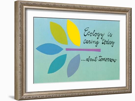 Ecology is Caring Today about Tomorrow-null-Framed Art Print