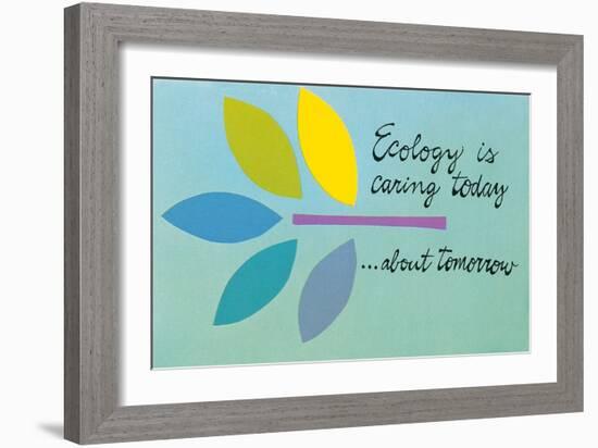 Ecology is Caring Today about Tomorrow-null-Framed Premium Giclee Print
