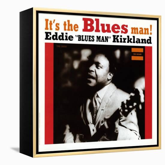 Eddie Kirkland - It's the Blues Man!-null-Framed Stretched Canvas