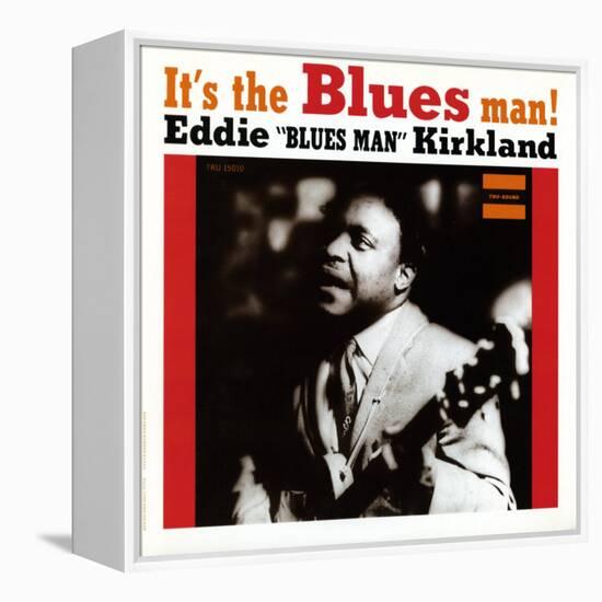 Eddie Kirkland - It's the Blues Man!-null-Framed Stretched Canvas