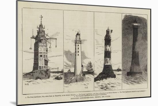 Eddystone Lighthouses, Past, Present, and Future-null-Mounted Giclee Print